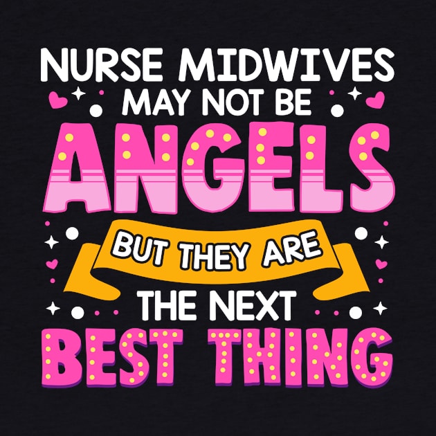 Nurse Midwives Aren't Angels The Next Best Thing by theperfectpresents